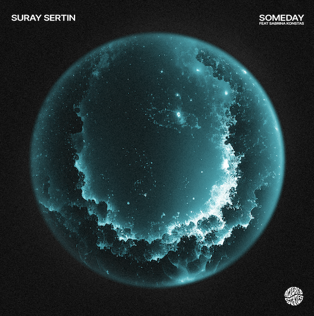 Suray Sertin Unveils Hypnotic Single “Someday” ft. Sabrina Konstas Via Zeds Dead’s Altered States