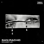 San Pacho kicks off the year with ‘No Guest List’