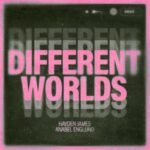 Hayden James and Anabel Englund deliver melodic house hit ‘Different Worlds’